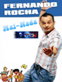 Fernando Rocha - diz la isso outra vez